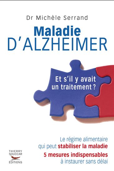 Maladie d&#39;Alzheimer : et s&#39;il y avait un traitement ? - MICHÈLE SERRAND