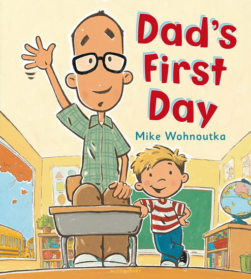 Dad&#39;s first day - MIKE WOHNOUTKA