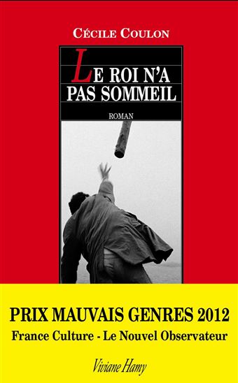 Le Roi n&#39;a pas sommeil - CÉCILE COULON