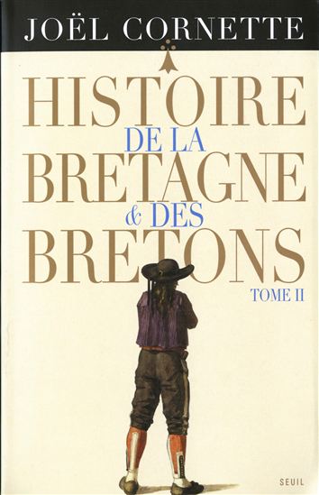 Histoire de la Bretagne et des Bretons - JOEL CORNETTE