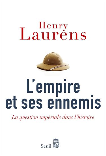 L&#39;Empire et ses ennemis - HENRY LAURENS