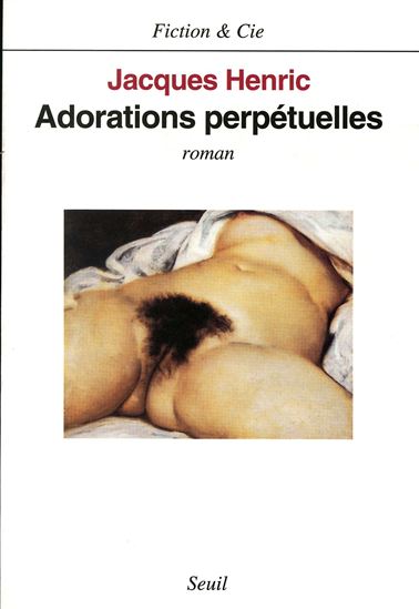 Adorations perpétuelles - JACQUES HENRIC