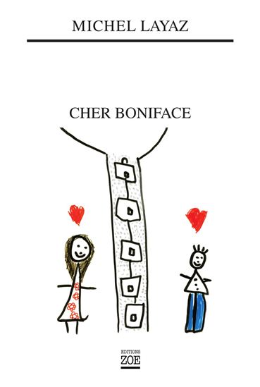 Cher Boniface - MICHEL LAYAZ