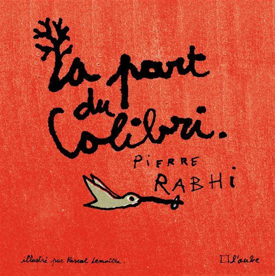 La Part du colibri - PIERRE RABHI