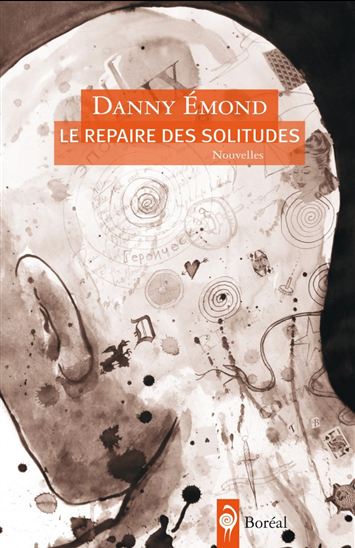 Le Repaire des solitudes - DANNY ÉMOND