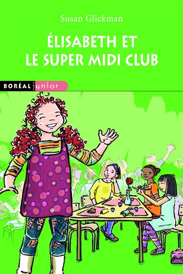 Élisabeth et le super midi club - SUSAN GLICKMAN