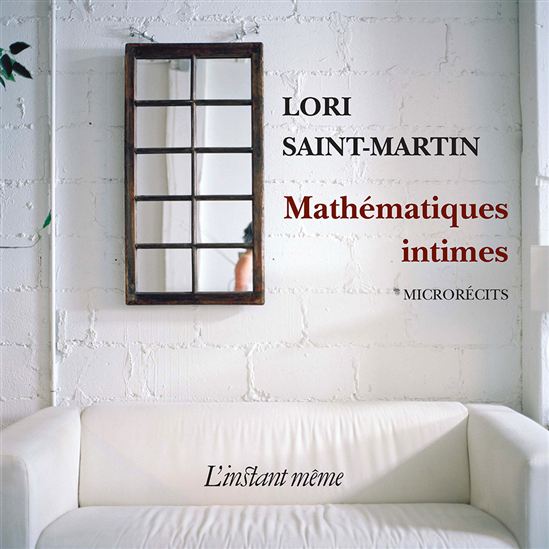 Mathématiques intimes - LORI SAINT-MARTIN