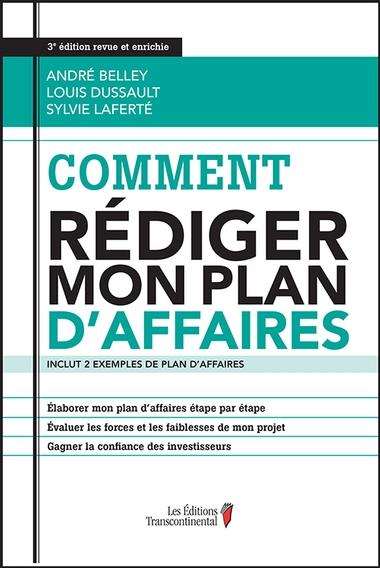 Comment rédiger mon plan d&#39;affaires 3e éd. - ANDRE BELLEY & AL
