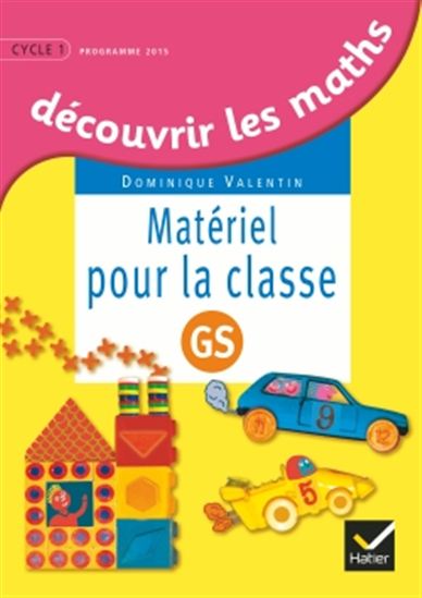Découvrir les maths : GS : matériel pour la classe Cof. - DOMINIQUE VALENTIN - MARIE-HÉLÈNE SALIN