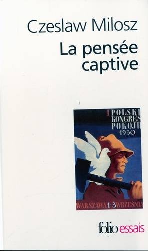 La Pensée captive - CZESLAW MILOSZ