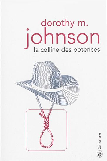 La Colline des potences - DOROTHY M JOHNSON