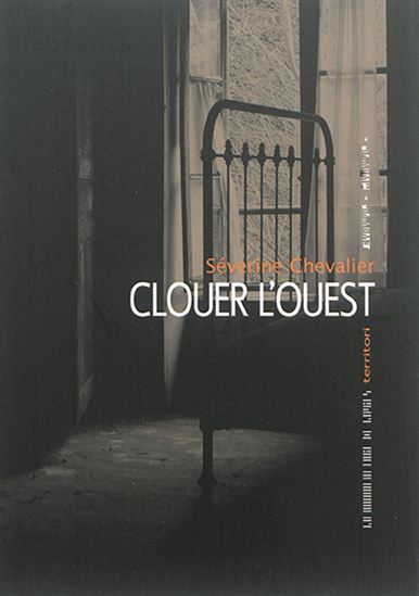 Clouer l&#39;Ouest - SÉVERINE CHEVALIER