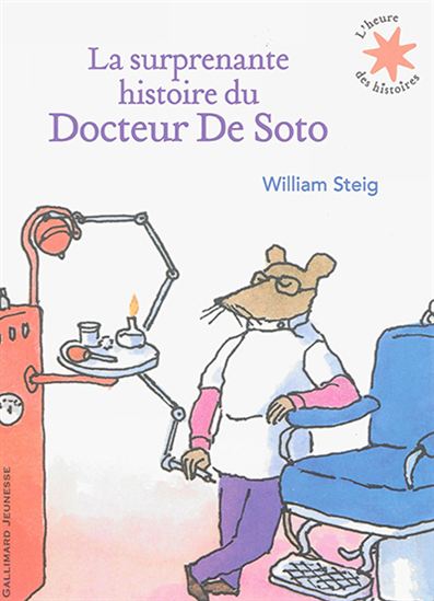 La Surprenante histoire du docteur De Soto - WILLIAM STEIG