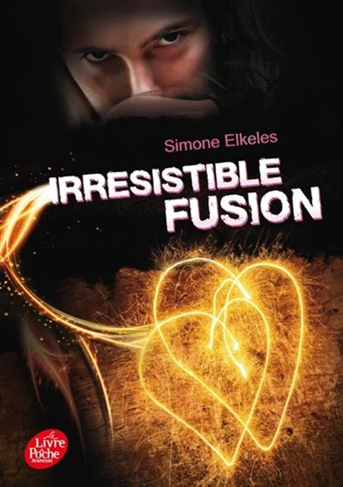 Irrésistible fusion - SIMONE ELKELES
