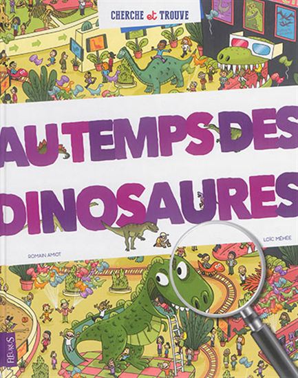 Au temps des dinosaures - ROMAIN AMIOT - LOÏC MÉHÉE