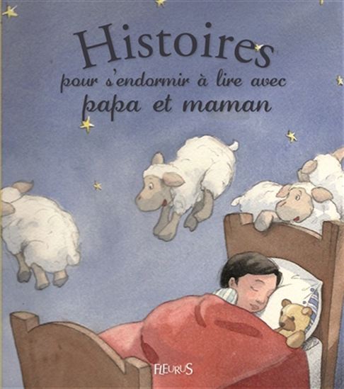 Histoires pour s&#39;endormir à lire avec papa et maman - COLLECTIF