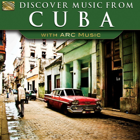 Discover Music From Cuba With Arc Music - COMPILATION