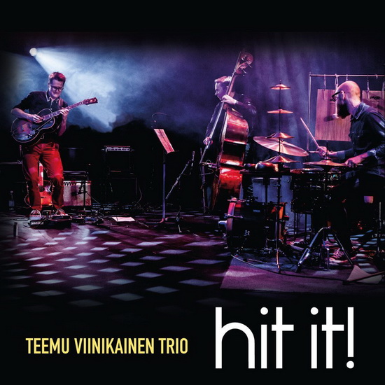 Hit It! - TEEMU VIINIKAINEN TRIO