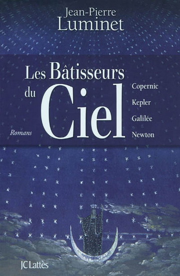 Les Bâtisseurs du ciel L&#39;intégrale - JEAN-PIERRE LUMINET