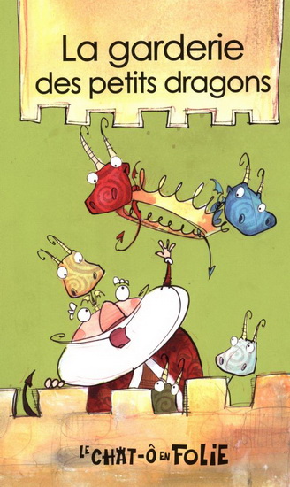 La Garderie des petits dragons #24 - ALAIN M BERGERON & AL