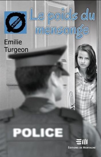 Le Poids du mensonge - ÉMILIE TURGEON