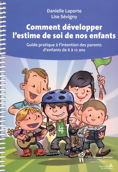 Comment développer l'estime de soi de nos enfants N. éd. - DANIELLE LAPORTE - LISE SÉVIGNY
