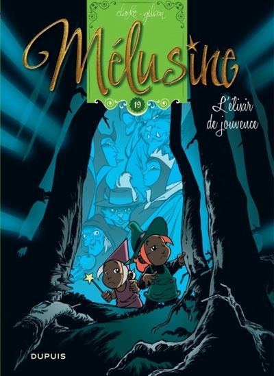 L'Élixir de jouvence #19 N. éd. - FRANÇOIS GILSON - CLARKE