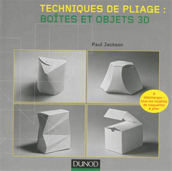 Techniques de pliage : boîtes et objets 3D 2e éd. - PAUL JACKSON