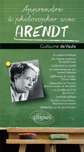 Apprendre à philosopher avec Arendt - GUILLAUME DE VAULX