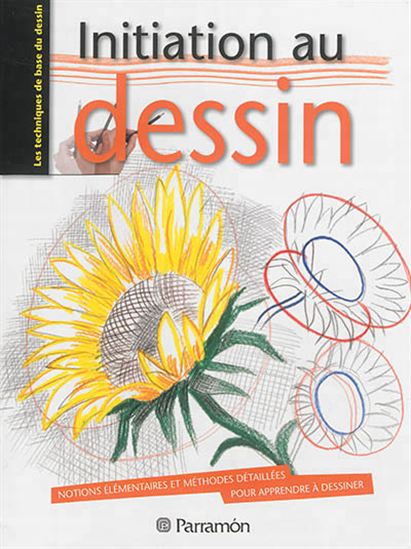 Initiation au dessin : les techniques de base du dessin : notions élémentaires et méthodes détaillées pour apprendre à dessiner - DAVID SANMIGUEL