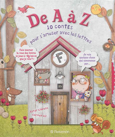 De A à Z : 10 contes pour s&#39;amuser avec les lettres - ESTER LLORENS - CARMEN GIL