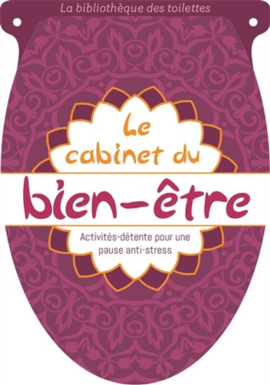 Le Cabinet du bien-être : activités-détente pour une pause anti-stress - COLLECTIF