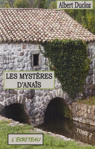 Les Mystères d&#39;Anaïs T.02 - ALBERT DUCLOZ