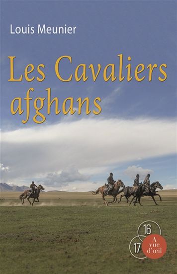 Les Cavaliers afghans - LOUIS MEUNIER