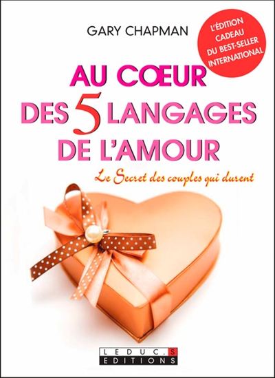 Au coeur des 5 langages de l&#39;amour : le secret des couples qui durent - GARY CHAPMAN
