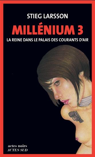 La Reine dans le palais des courants d&#39;air #03 N. éd. - STIEG LARSSON