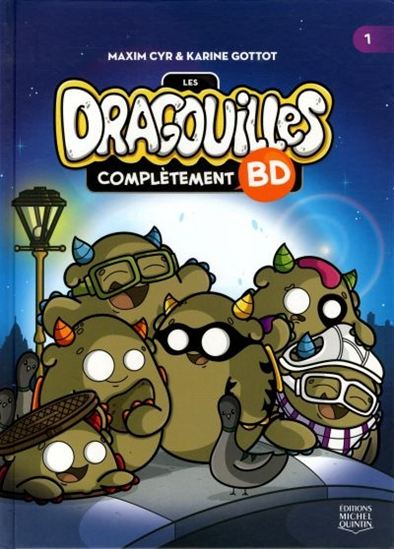 Les Dragouilles complètement BD #01 - KARINE GOTTOT - MAXIM CYR