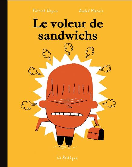 Le Voleur de sandwichs - ANDRÉ MAROIS - PATRICK DOYON