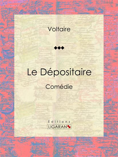 Le Dépositaire - LIGARAN - LOUIS MOLAND - VOLTAIRE
