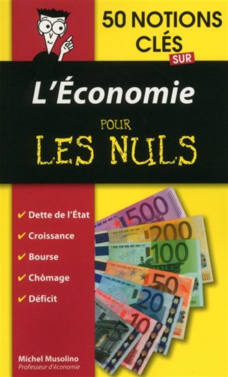 50 notions clés sur l&#39;économie pour les nuls - MICHEL MUSOLINO