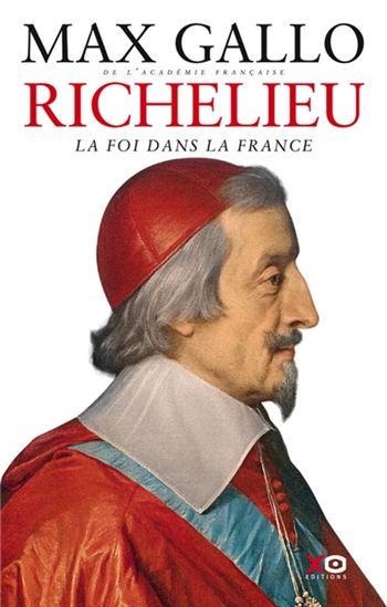 Richelieu : le rouge sang du Cardinal - MAX GALLO