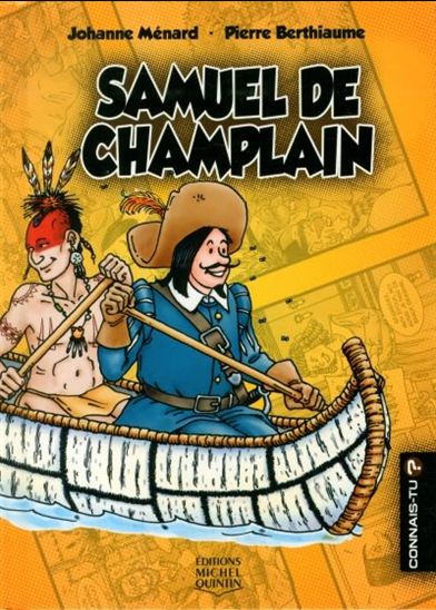 Samuel de Champlain #07 - JOHANNE MÉNARD - PIERRE BERTHIAUME