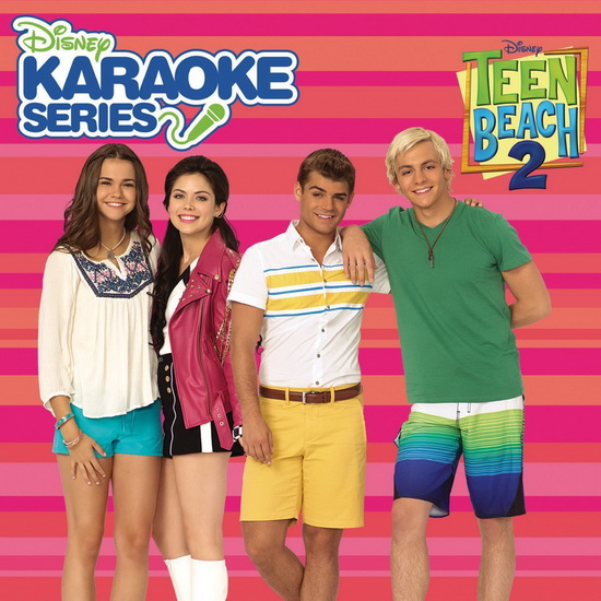 Teen Beach 2 - DISNEY KARAOKE SERIES