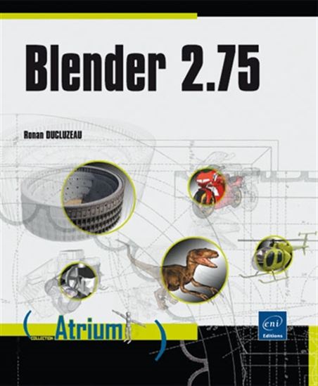 Blender 2.75 - RONAN DUCLUZEAU
