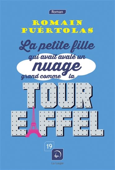 La Petite fille qui avait avalé un nuage grand comme la tour Eiffel - ROMAIN PUÉRTOLAS