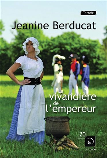 La Vivandière de l&#39;empereur - JEANINE BERDUCAT