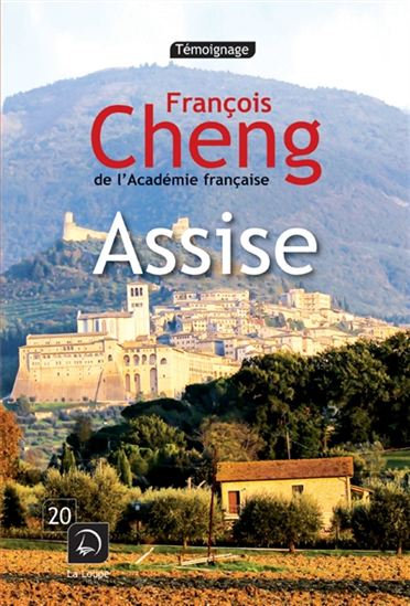 Assise : une rencontre inattendue - FRANÇOIS CHENG