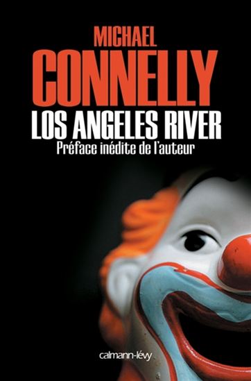 Los Angeles River N. éd. - MICHAEL CONNELLY