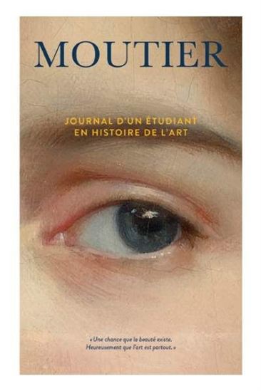 Journal d&#39;un étudiant en histoire de l&#39;art - MAXIME-OLIVIER MOUTIER