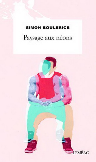 Paysage aux néons - SIMON BOULERICE